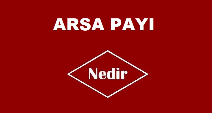 Arsa Payı Nedir?