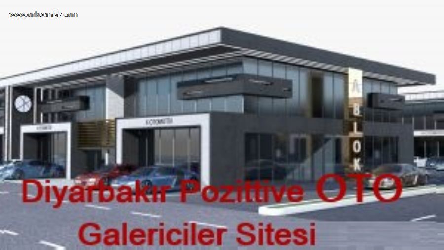 Diyarbakır Posittive OTO Galericiler sitesi Kiralık Dükkan
